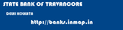 STATE BANK OF TRAVANCORE  DELHI KOLKATA    banks information 